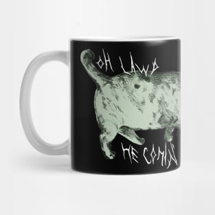 ohlawdhecomin' Mug